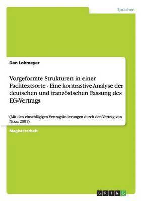 bokomslag Vorgeformte Strukturen in Einer Fachtextsorte - Eine Kontrastive Analyse Der Deutschen Und Franzosischen Fassung Des Eg-Vertrags