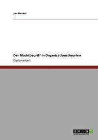 bokomslag Der Machtbegriff in Organisationstheorien