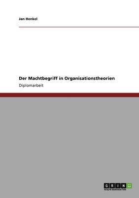 bokomslag Der Machtbegriff in Organisationstheorien