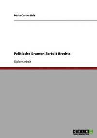 bokomslag Politische Dramen Bertolt Brechts