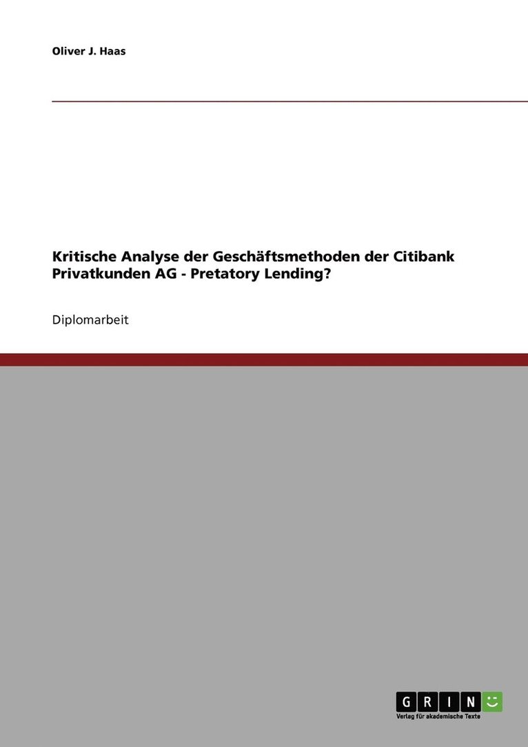 Kritische Analyse der Geschftsmethoden der Citibank Privatkunden AG - Pretatory Lending? 1