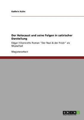 Kathrin Kuhn - Holocaust und seine Folgen in satirischer Darstellung, Häftad