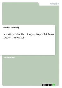 bokomslag Kreatives Schreiben im (zweitsprachlichen) Deutschunterricht