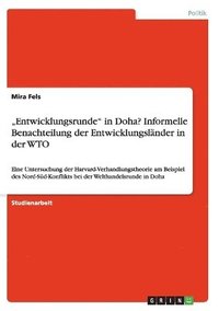 bokomslag &quot;Entwicklungsrunde&quot; in Doha? Informelle Benachteilung der Entwicklungslnder in der WTO