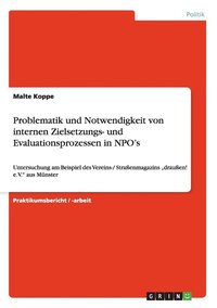 bokomslag Problematik Und Notwendigkeit Von Internen Zielsetzungs- Und Evaluationsprozessen in Npo's