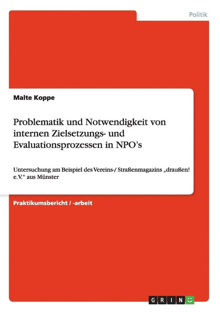 Problematik Und Notwendigkeit Von Internen Zielsetzungs- Und Evaluationsprozessen in Npo's 1