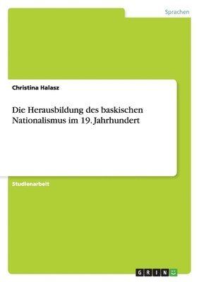 bokomslag Herausbildung des baskischen Nationalismus im 19. Jahrhundert
