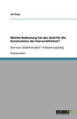 bokomslag Welche Bedeutung hat das Geld für die Konstruktion der Paarwirklichkeit?