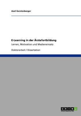 Axel Gerstenberger - E-Learning in der Ärztefortbildung, Häftad