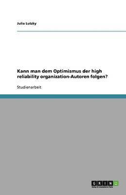 bokomslag Kann Man Dem Optimismus Der High Reliability Organization-Autoren Folgen?