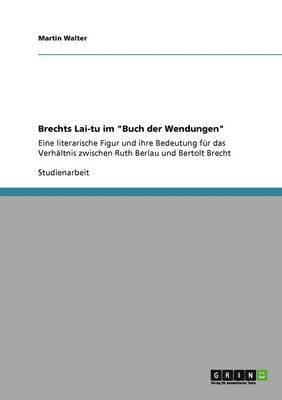 Martin Walter - Brechts Lai-tu im "Buch der Wendungen", Häftad
