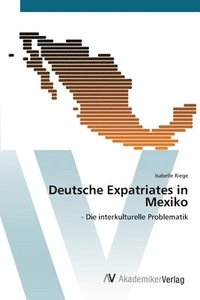 bokomslag Deutsche Expatriates in Mexiko