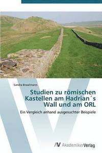 bokomslag Studien zu rmischen Kastellen am Hadrians Wall und am ORL