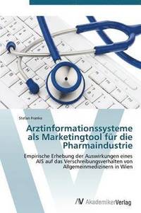 bokomslag Arztinformationssysteme als Marketingtool fr die Pharmaindustrie