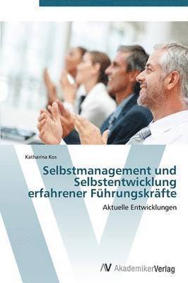 bokomslag Selbstmanagement und Selbstentwicklung erfahrener Fhrungskrfte