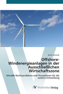 bokomslag Offshore-Windenergieanlagen in der Ausschlielichen Wirtschaftszone