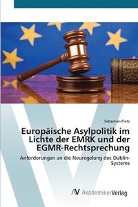 bokomslag Europische Asylpolitik im Lichte der EMRK und der EGMR-Rechtsprechung