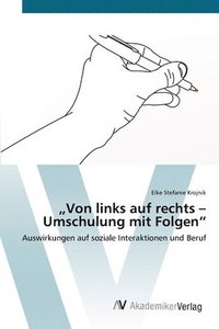 bokomslag &quot;Von links auf rechts - Umschulung mit Folgen&quot;