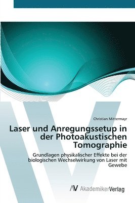 Laser und Anregungssetup in der Photoakustischen Tomographie 1