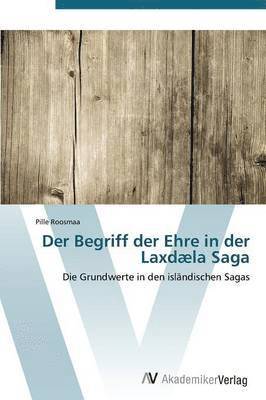 Der Begriff Der Ehre in Der Laxdaela Saga 1