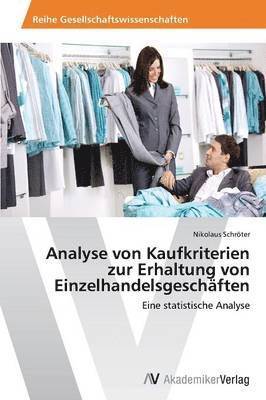 Analyse von Kaufkriterien zur Erhaltung von Einzelhandelsgeschften 1