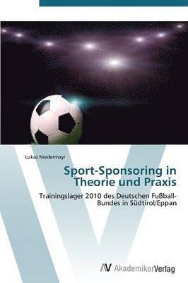 Sport-Sponsoring in Theorie und Praxis 1