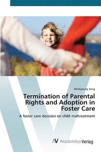 bokomslag Termination of Parental Rights and Adoption in Foster Care