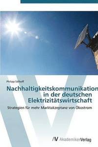 bokomslag Nachhaltigkeitskommunikation in der deutschen Elektrizittswirtschaft
