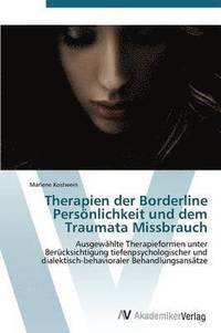 bokomslag Therapien Der Borderline Personlichkeit Und Dem Traumata Missbrauch