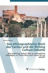 bokomslag Das ethnographische Werk des Tacitus und die Writing Culture-Debatte