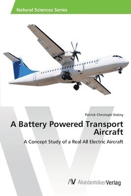 A Battery Powered Transport Aircraft 1