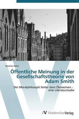 ffentliche Meinung in der Gesellschaftstheorie von Adam Smith 1