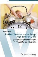 bokomslag Prokrastination - eine Frage der inneren Uhr?