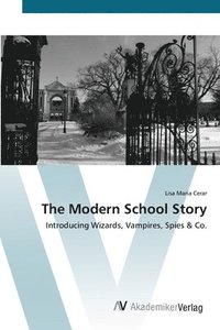 bokomslag The Modern School Story