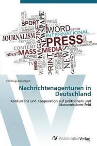 bokomslag Nachrichtenagenturen in Deutschland