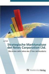 bokomslag Strategische Marktanalyse Der News Corporation Ltd.