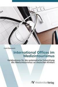 bokomslag International Offices Im Medizintourismus