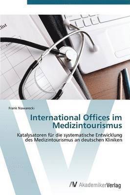 International Offices Im Medizintourismus 1