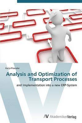Analysis and Optimization of Transport Processes 1