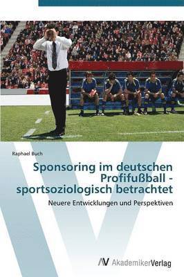 bokomslag Sponsoring im deutschen Profifußball - sportsoziologisch betrachtet