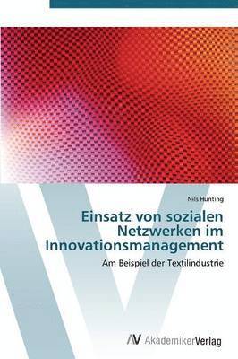 Einsatz von sozialen Netzwerken im Innovationsmanagement 1