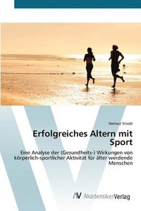 bokomslag Erfolgreiches Altern mit Sport