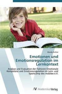 bokomslag Emotionen und Emotionsregulation im Lernkontext