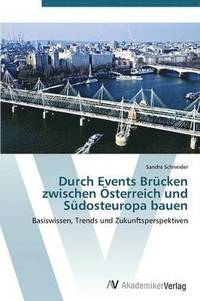 bokomslag Durch Events Brcken zwischen sterreich und Sdosteuropa bauen