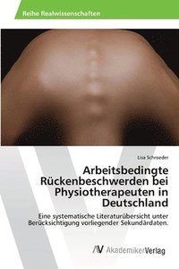 bokomslag Arbeitsbedingte Rckenbeschwerden bei Physiotherapeuten in Deutschland
