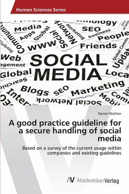 bokomslag A good practice guideline for a secure handling of social media