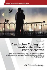 bokomslag Dyadisches Coping und Emotionale Nhe in Partnerschaften