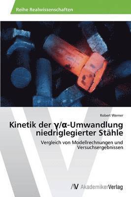 bokomslag Kinetik der &#947;/&#945;-Umwandlung niedriglegierter Sthle