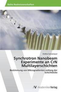 bokomslag Synchrotron Nanobeam Experimente an Crn Multilayerschichten