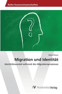 bokomslag Migration und Identitt